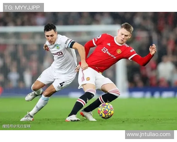 英超焦点战伯恩利迎战曼联双方阵容分析及比赛前瞻