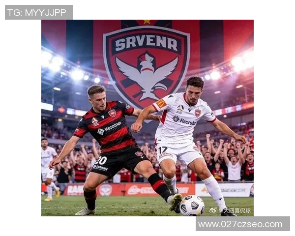 珀斯光荣迎战中岸水手争夺澳超联赛重要三分激战一触即发